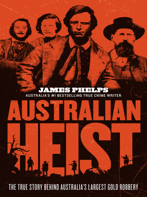 Title details for Australian Heist by James Phelps - Available